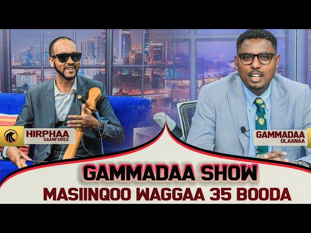 Gammadaa Show Hirphaa Ganfuree Episode 1 Risaa Media 2023 Edited Version