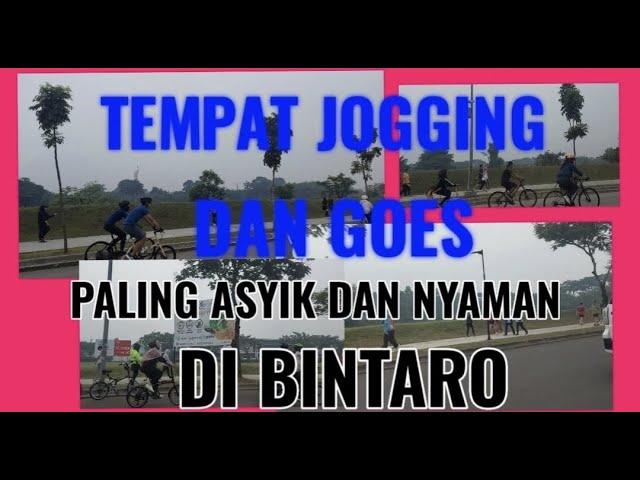 TEMPAT JOGGING DAN GOES YANG PALING ASYIK DAN NYAMAN DI BINTARO