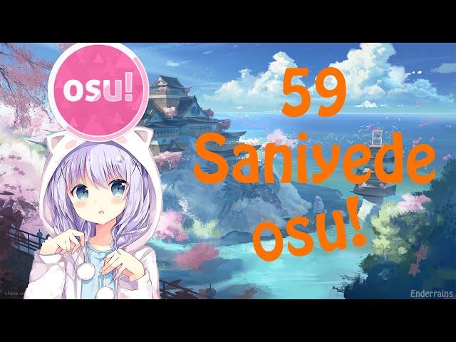 59 SANİYEDE OSU!