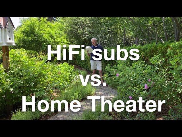 HiFi subs vs. home theater