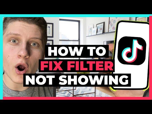 How To Fix TikTok Filter Not Showing - What I Did