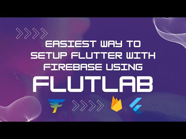 Most Easiest Way to Setup Firebase With Flutter Using Flutlab | #flutterfirebase