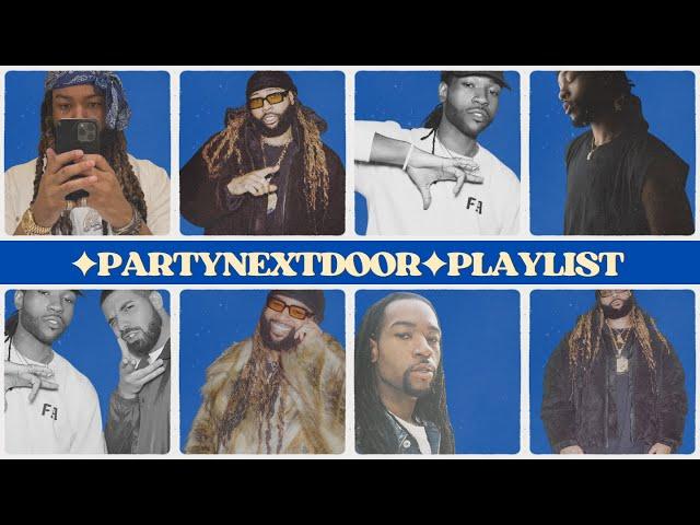 PartyNextDoor - CHILL PLAYLIST