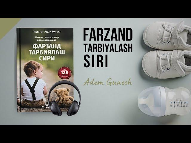 Farzand tarbiyalash siri | Adem Gunesh