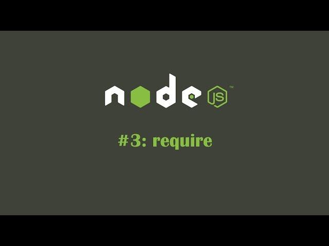 NodeJS Tutorial 3: require Function