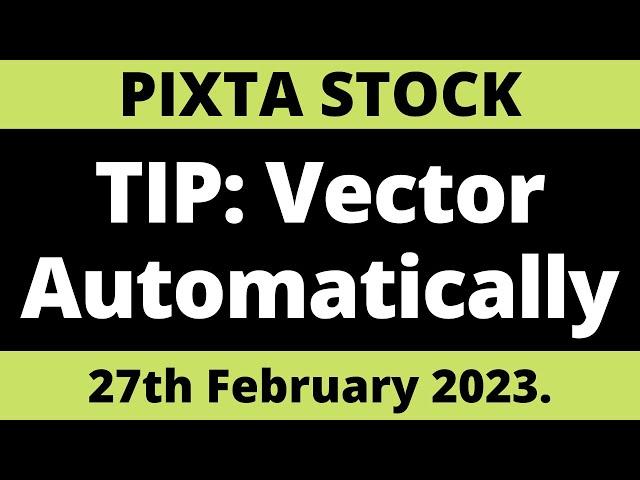 Pixta Stock TIP: Automatically Generated Vector