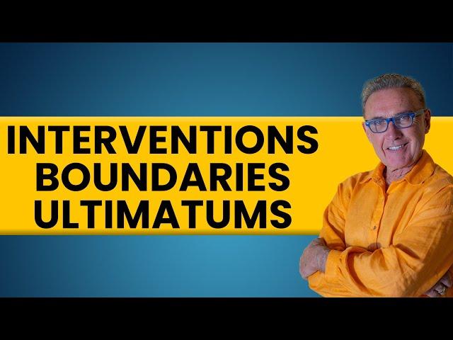 Interventions, Boundaries, and Ultimatums | Dr. David Hawkins