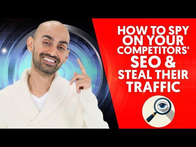 How to Spy on Your Competitors' SEO & Steal Their Traffic Through Competitor Analysis