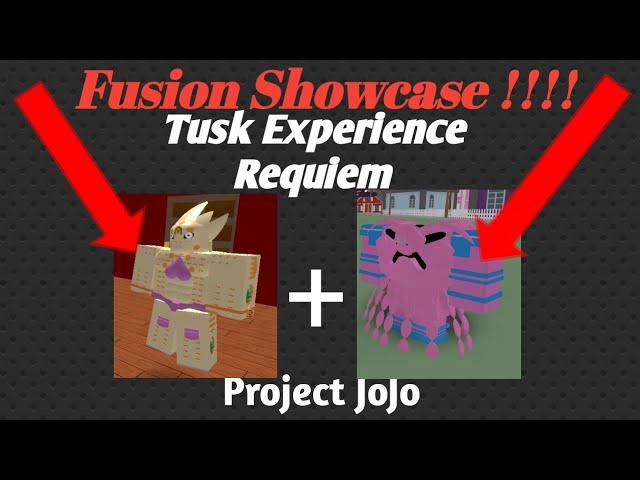 TUSK EXPERIENCE REQUIEM FUSION SHOWCASE!|Project JoJo