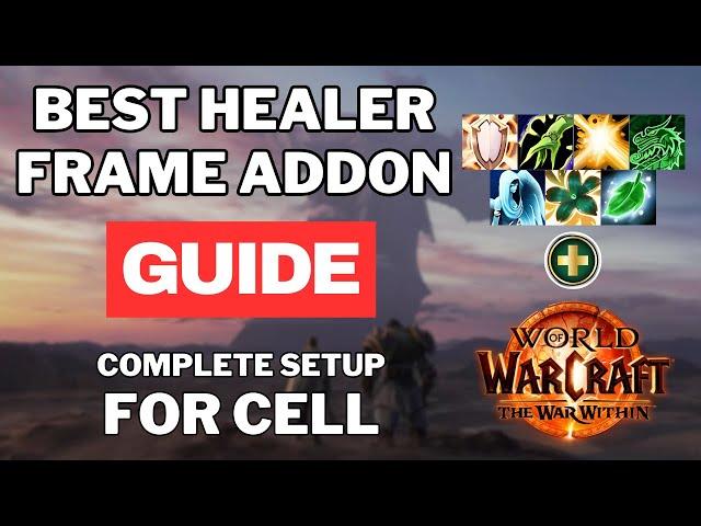 The BEST Healer Frame Addon: COMPLETE Guide for CELL Setup