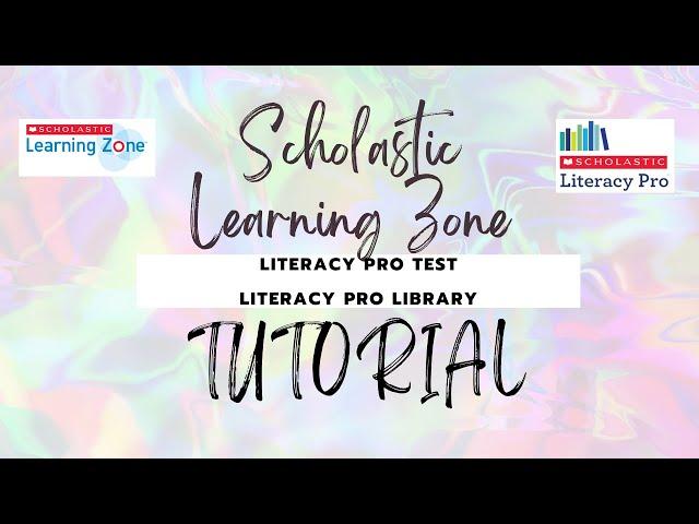 Scholastic Learning Zone Tutorial - Literacy Pro Test and Literacy Pro Library