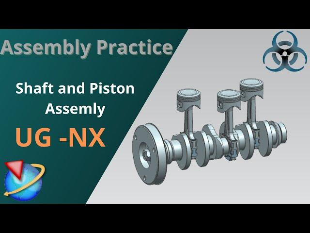 Siemens Unigraphics NX-Assembly Practice || Shaft and Piston Assembly