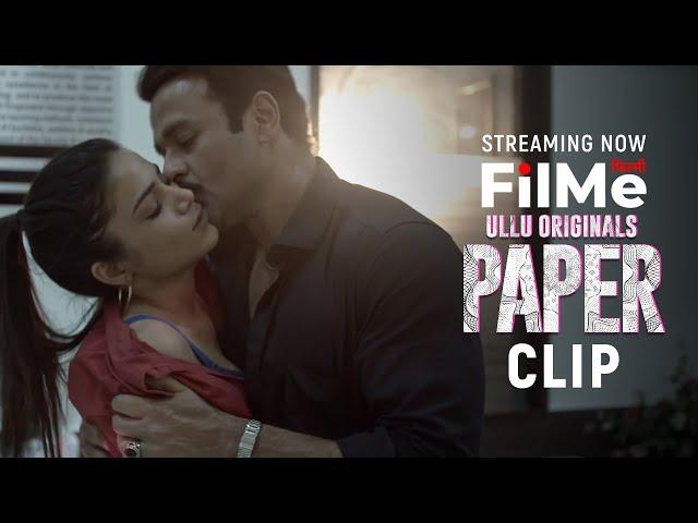 Paper Web Series Hot Clip | Rohit Roy | Streaming on FilMe UAE | Ullu