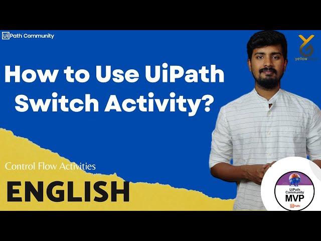 UiPath | How to Use Switch Activity? | English | Yellowgreys - YouTube