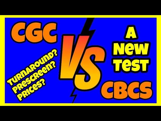 CGC vs CBCS Graded Comics Test  A Look At Prices, Turnaround Times, Prescreen Options & More