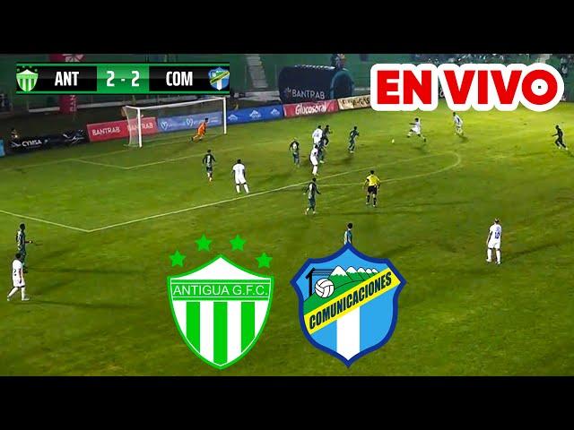  ANTIGUA VS COMUNICACIONES EN VIVO Y EN DIRECTO / LIGA NACIONAL DE GUATEMALA FULL MATCH LIVE