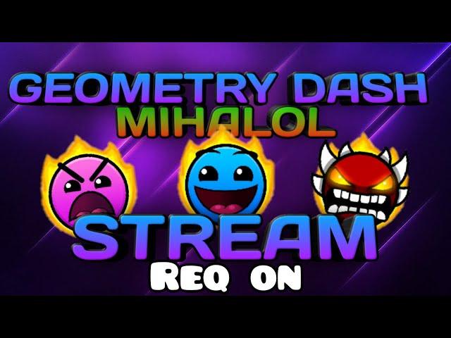 Стрим по Geometry dash! -  Играем на ориг гд и GDPS -  (Req=sub or donate) - ! Общаемся и веселимся!