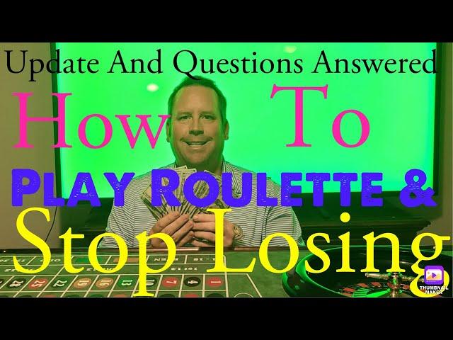 How To Play Roulette & Stop Losing Update