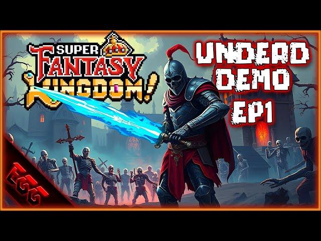 Defending My UNDEAD Kingdom From Evil Humans! | SUPER FANTASY KINGDOM | Ep1