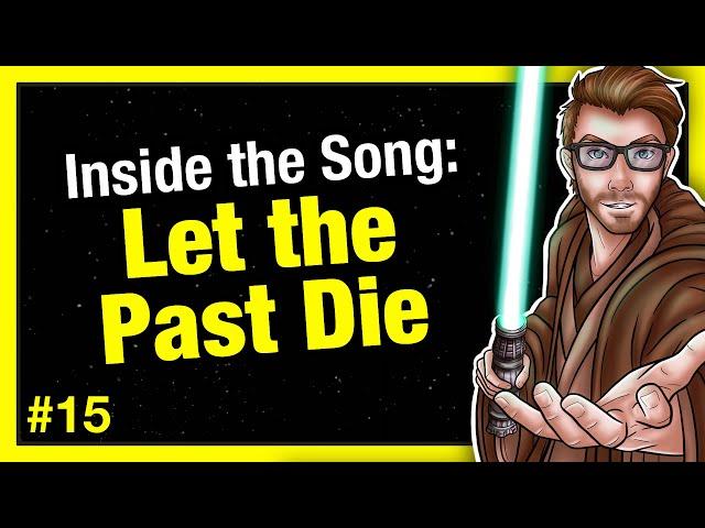 Inside the Song: Let the Past Die (Star Wars song) (The Royish Good Looks Podcast #15)