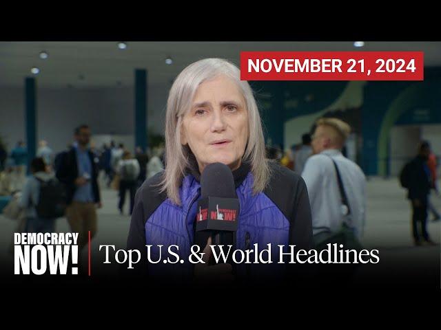 Top U.S. & World Headlines — November 21, 2024