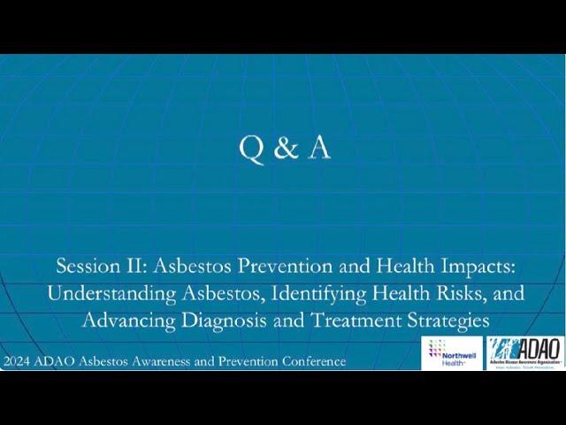 2024 ADAO AAPC: Q & A Session II: Asbestos Prevention and Health Impacts: Understanding Asbestos,...