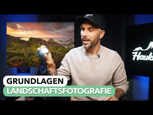 Auf diese 3 Dinge achte ich besonders | Landschaftsfotografie Kurs | Lektion 10 & 11