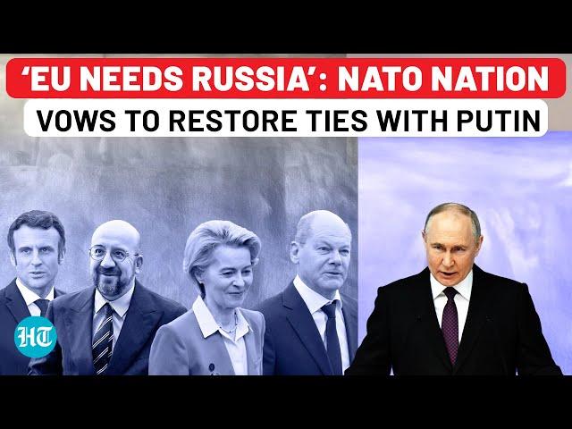 EU's Homecoming To Russia Soon? NATO Nation PM Vows To Restore Ties With Putin On This Condition