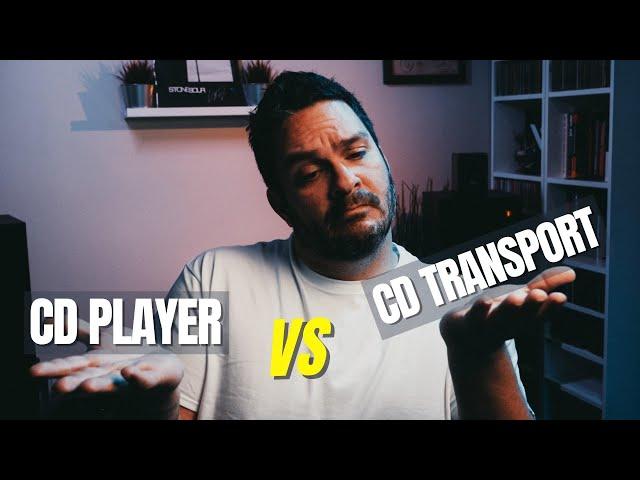 CD Player vs CD Transport | Which One Should You Buy?
