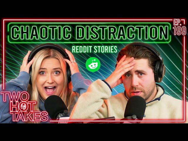 A Chaotic Distraction.. || Two Hot Takes Podcast || Reddit Reactions