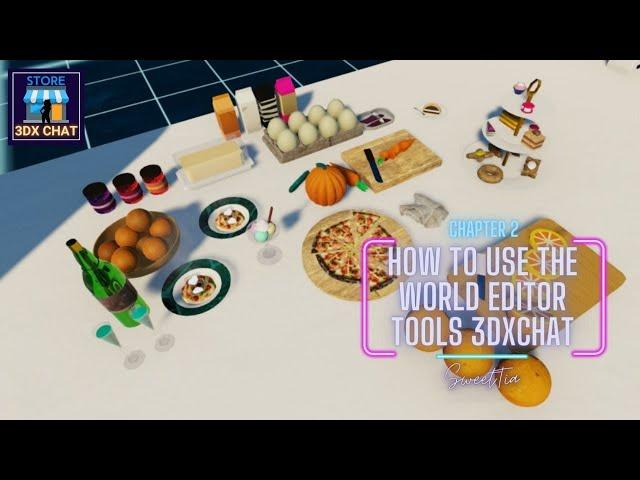 3DXChat - How to use the world editor tools in 3dxchat (Detail explanation) chapter 2