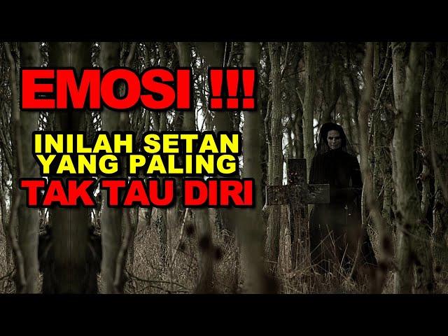 EMOSI !! - INI SETAN PALING TIDAK TAU DIRI YANG PERNAH SAQAHAYANG TONTON !!