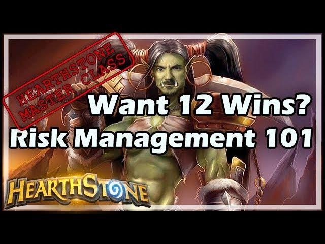 Want 12 Wins? Risk Management 101 - Hearthstone Master Class