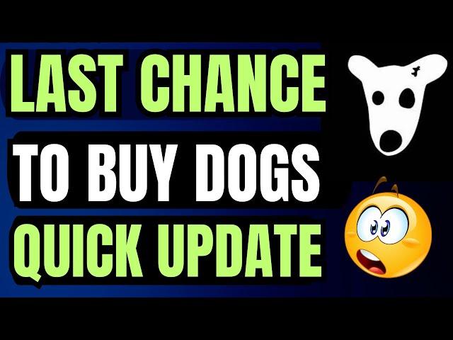  Last Chance To Buy Dogs Coin - Dogs Price May Pump Next - Dogs Coin New Update Today