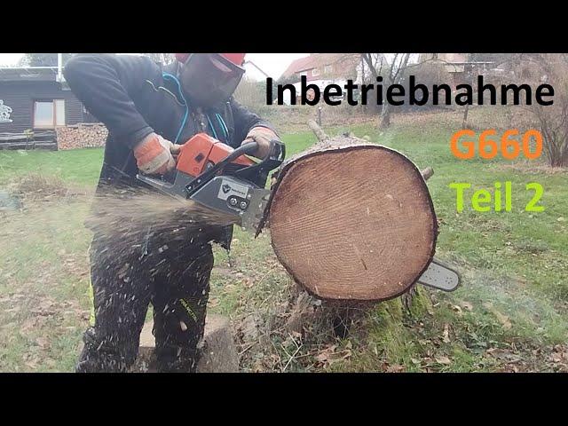 Holzfforma Farmertec G660 Teil 2 - Inbetriebnahme & erste Testschnitte MS660 Klon