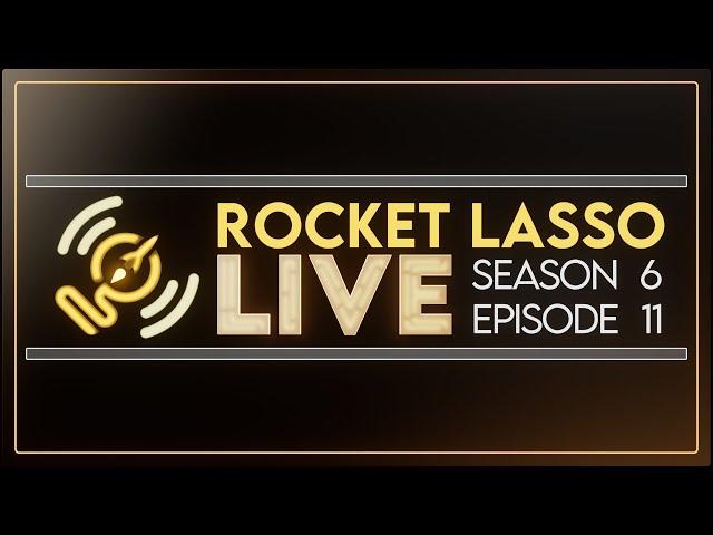 Rocket Lasso Live Ep 11 Season 6