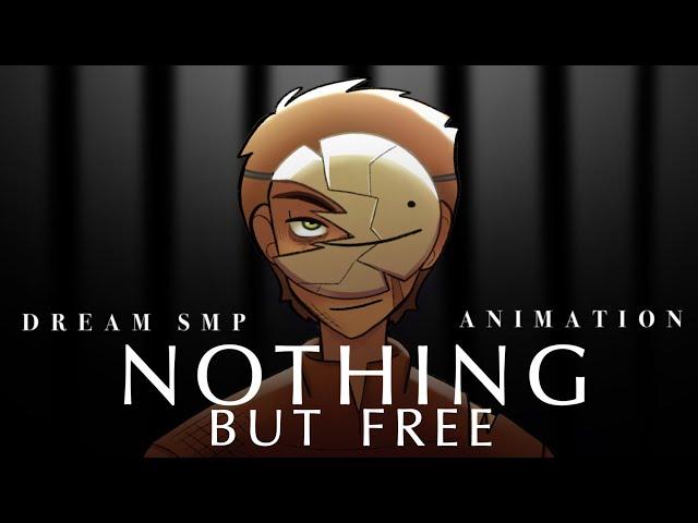 NOTHING BUT FREE || Dream SMP Animatic || Original Song