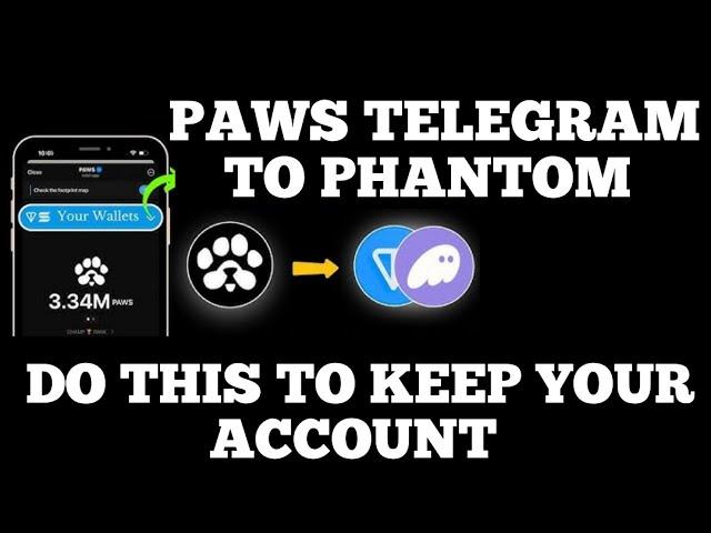 PAWS AIRDROP MIGRATION TO PHANTOM - Do This Now To Secure Your Account