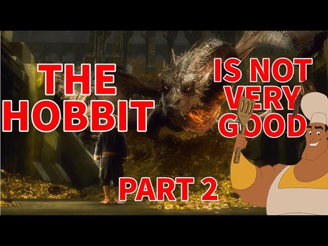 The Hobbit is Not Very Good: An Unexpected Analysis - Part 2: The Desolation of Smaug