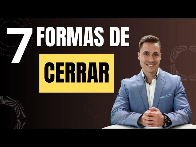 Las 7 MEJORES formas de CERRAR ventas