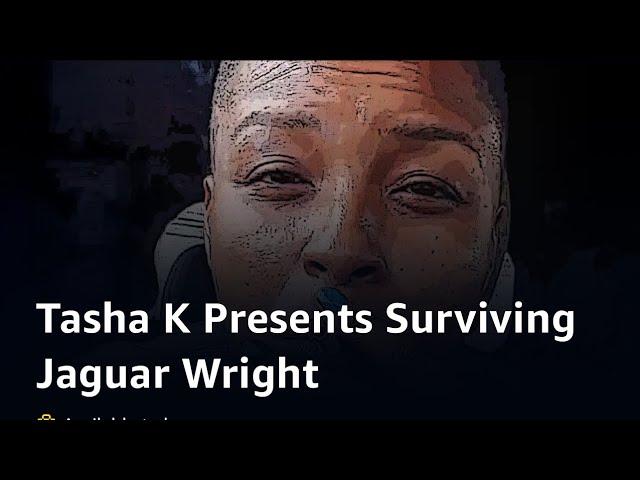 Tasha K Surviving Jaguar Wright Now Streaming On Prime & Coming to Tubi! The Hag Is FINALLY EXPOSED!