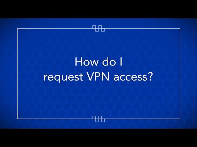 UK Online Learning: Request a VPN