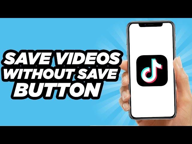 How To Download A Tiktok Video Without The Save Button | Quick And Easy!