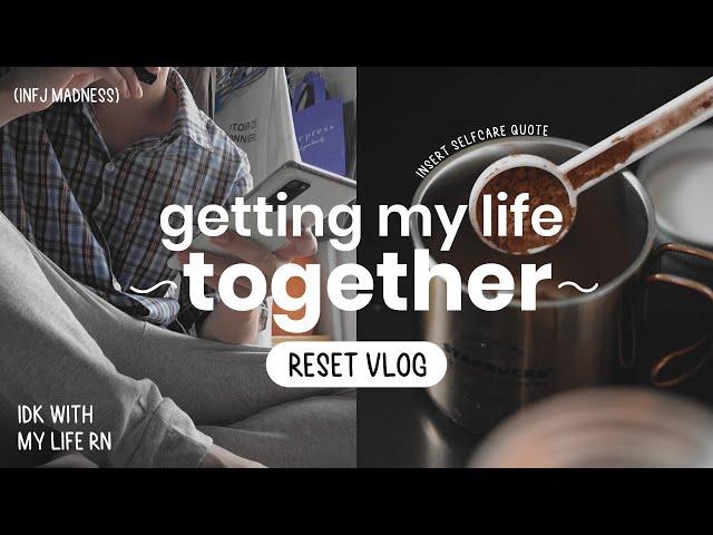 getting my life together vlog | my reset routine 