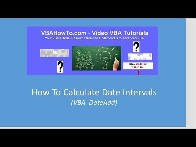 How To Calculate Date Intervals With VBA DateAdd