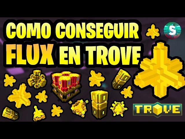 Como CONSEGUIR FLUX RAPIDAMENTE en 2022 ~Trove en Español~