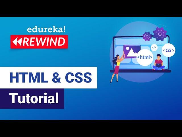 HTML CSS Tutorial for Beginners  | Learn HTML & CSS | Full Stack Training | Edureka