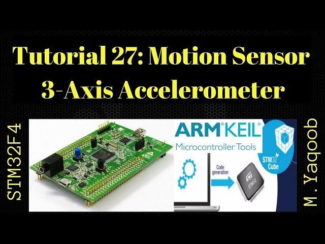 STM32F4 Discovery board - Keil 5 IDE with CubeMX: Tutorial 27 - Motion 3-Axis Accelerometer LIS3DSH