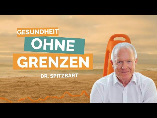 Gesundheit ohne Grenzen: Dr. Spitzbart über das, was wirklich zählt! 