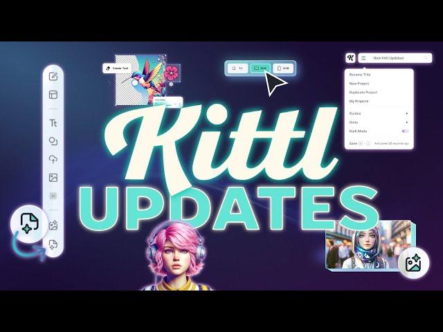 These 7 New Kittl Updates Will Help You Design Faster! ️